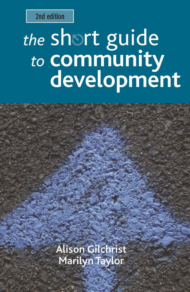 The short guide to community development 2e als eBook Download von Alison Gilchrist, Marilyn Taylor - Alison Gilchrist, Marilyn Taylor