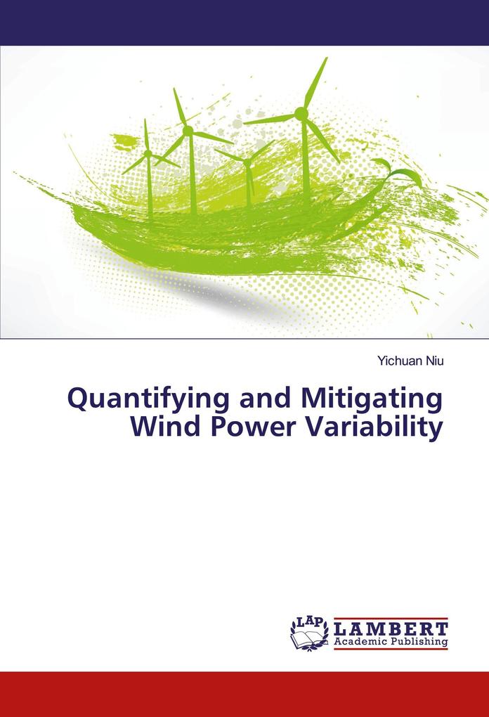 Quantifying and Mitigating Wind Power Variability