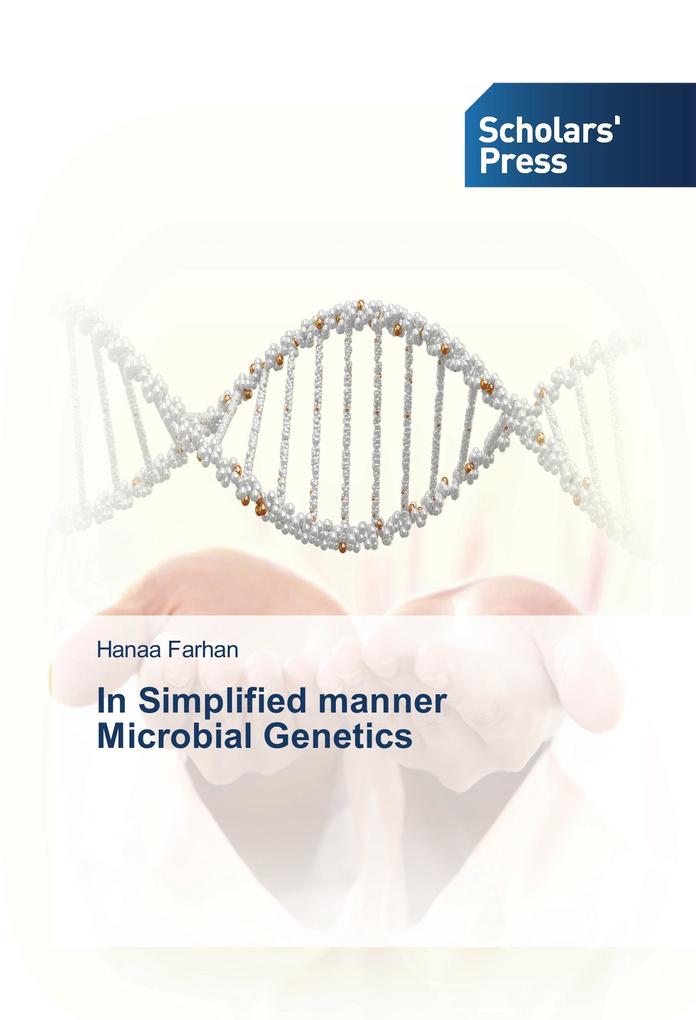 In Simplified manner Microbial Genetics