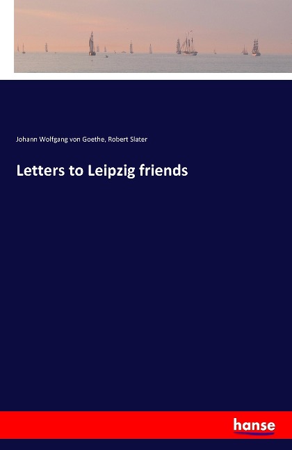 Letters to Leipzig friends