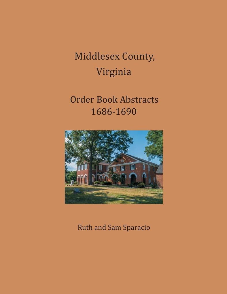 Middlesex County Virginia Order Book Abstracts 1686-1690