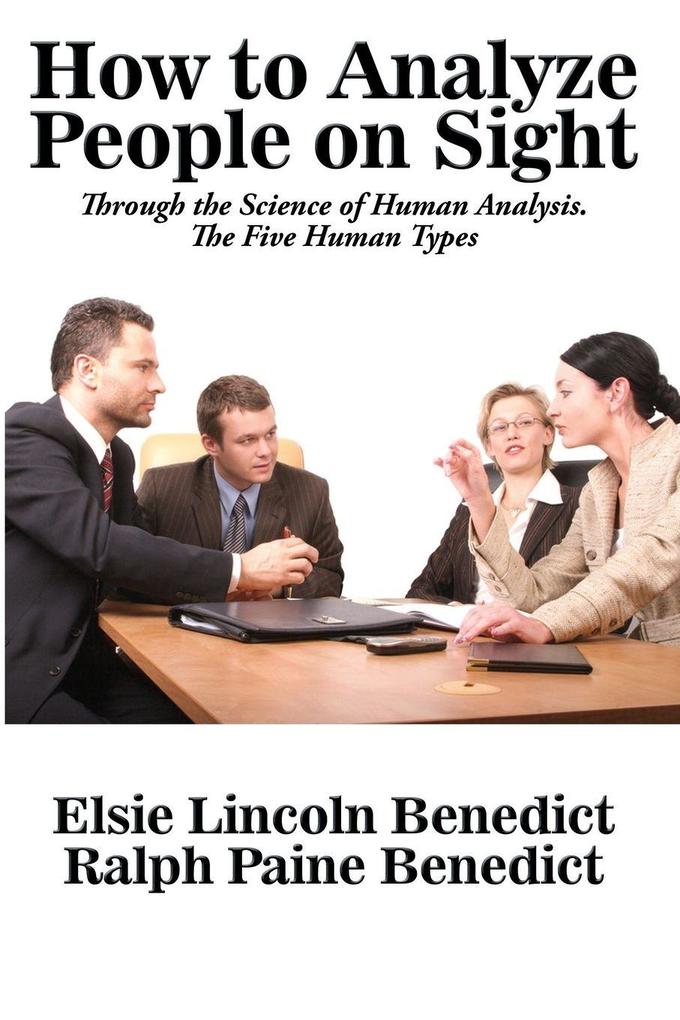 How to Analyze People on Sight - Early Personality Theory and the Art of Character Reading