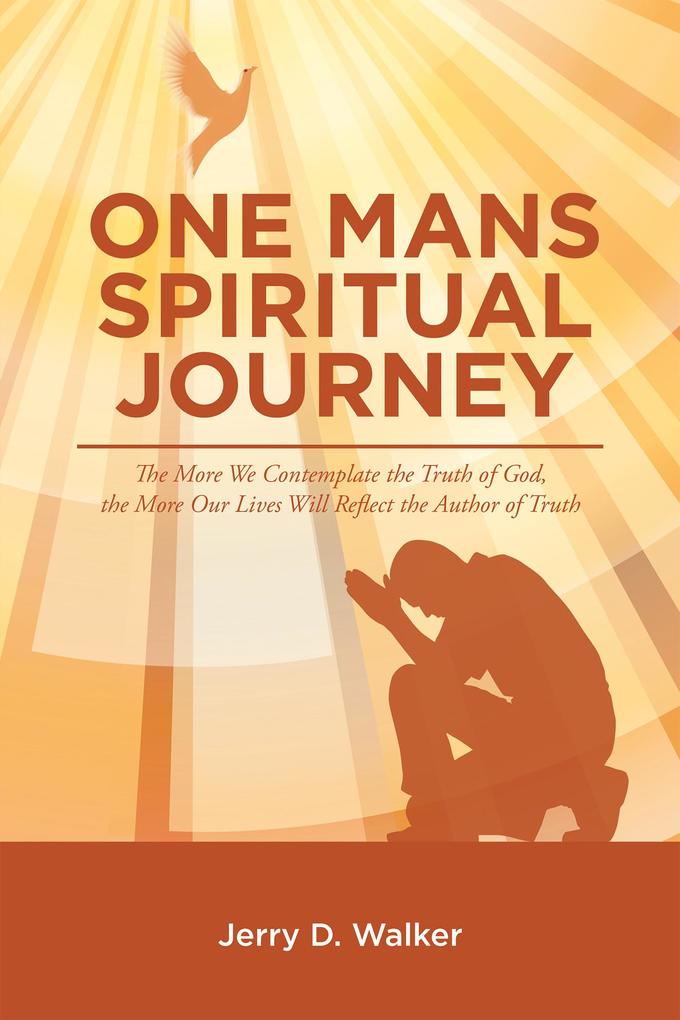 One Mans Spiritual Journey