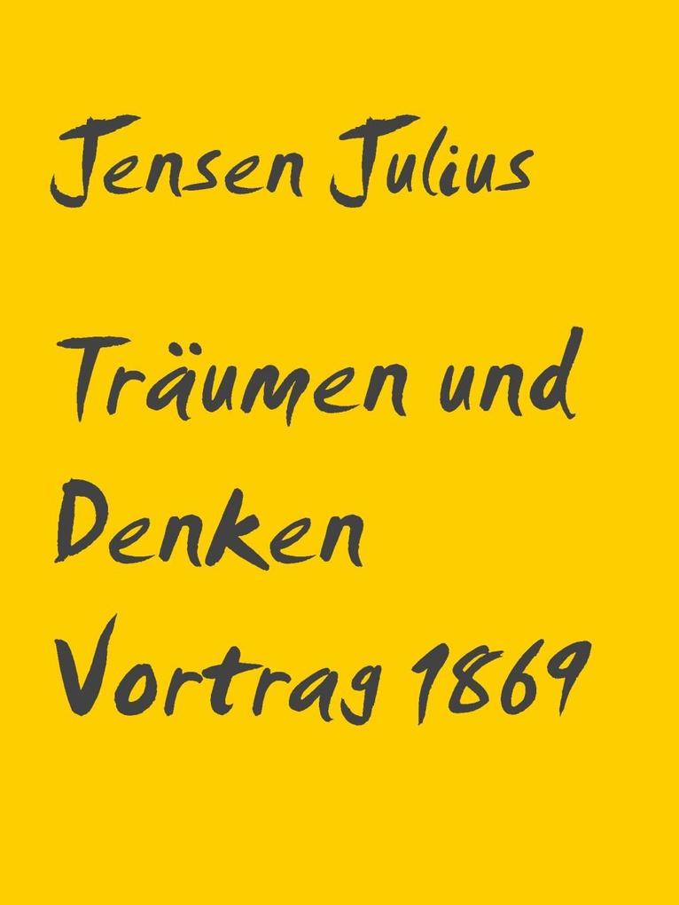 Träumen und Denken Vortrag 1869