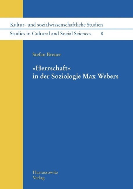 Herrschaft in der Soziologie Max Webers