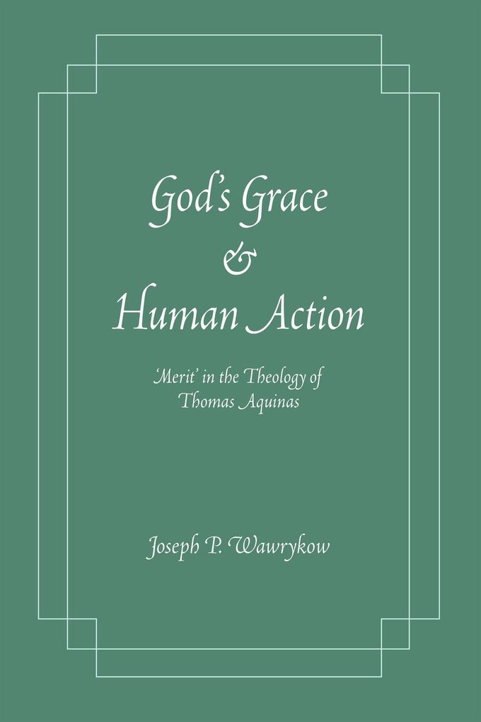 God‘s Grace and Human Action