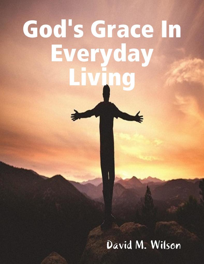 God‘s Grace In Everyday Living