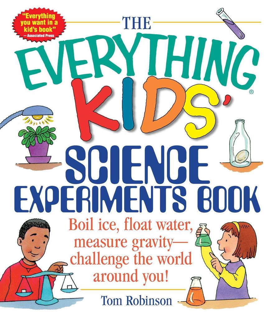 The Everything Kids‘ Science Experiments Book
