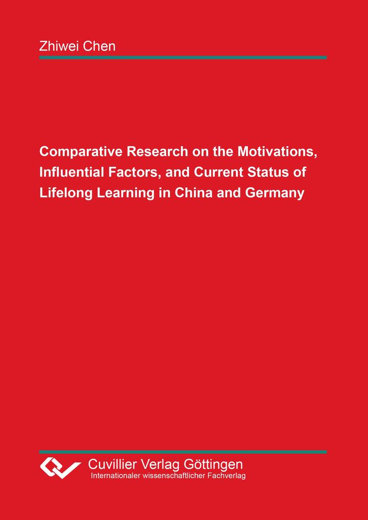 Comparative Research on the Motivations Influential Factors and Current Status of Lifelong Learning in China and Germany
