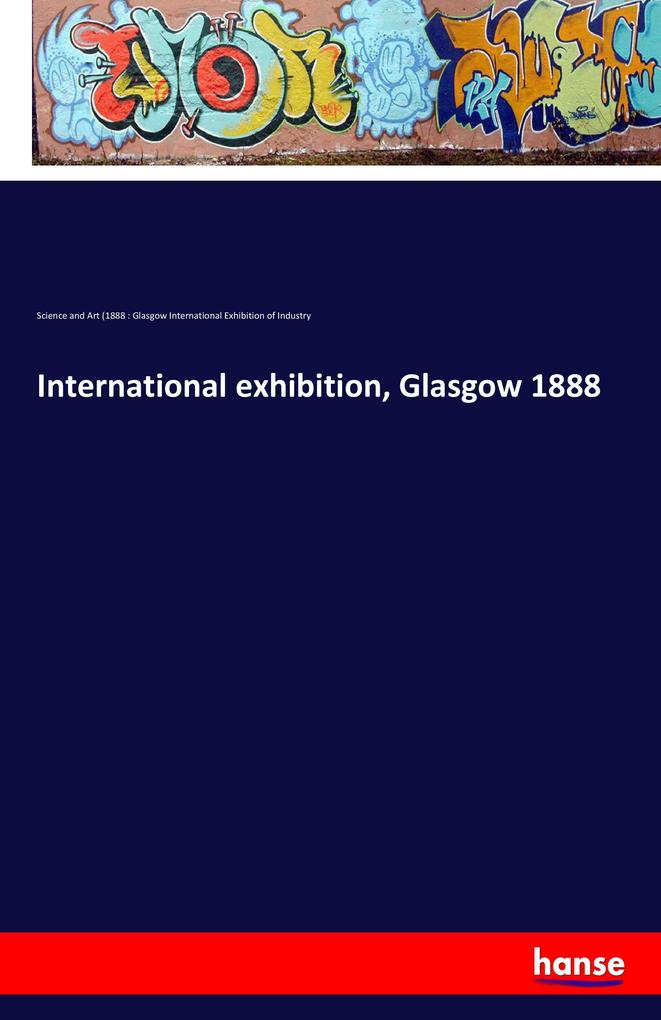 International exhibition Glasgow 1888