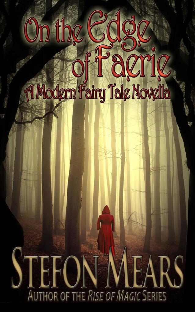 On the Edge of Faerie: A Modern Fairy Tale Novella