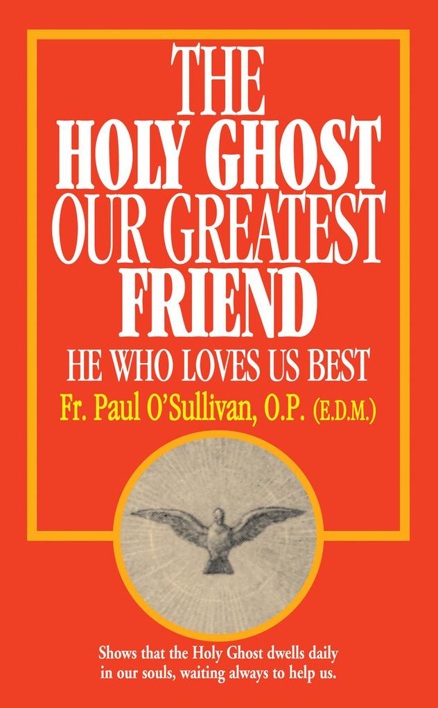 Holy Ghost Our Greatest Friend