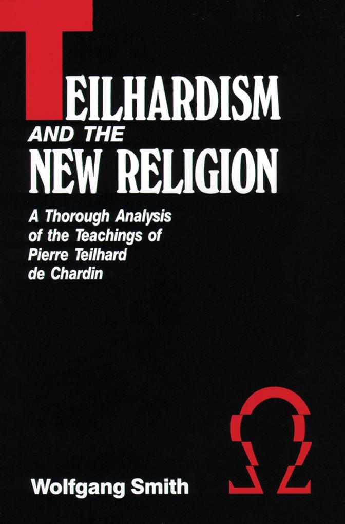 Teilhardism And The New Religion