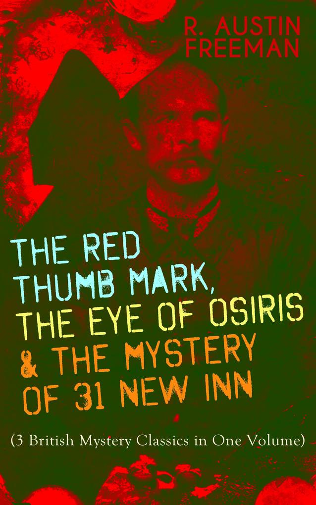 THE RED THUMB MARK THE EYE OF OSIRIS & THE MYSTERY OF 31 NEW INN