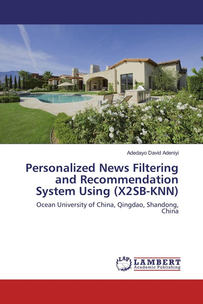 Personalized News Filtering and Recommendation System Using (X2SB-KNN)