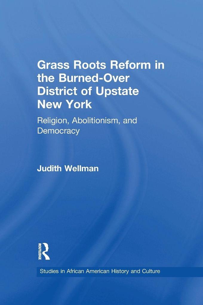 Grassroots Reform in the Burned-over District of Upstate New York