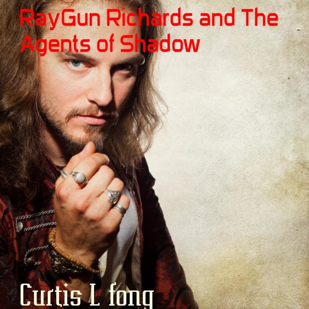 RayGun Richards and The Agents of Shadow