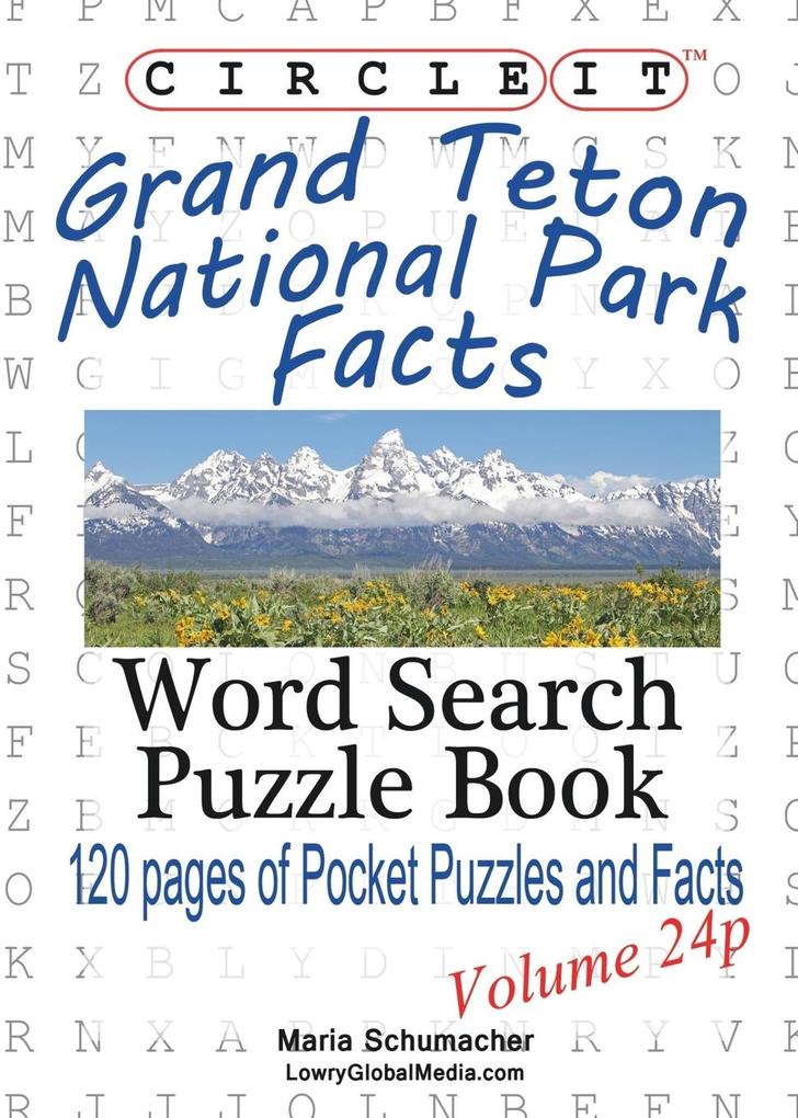 Circle It Grand Teton National Park Facts Pocket Size Word Search Puzzle Book