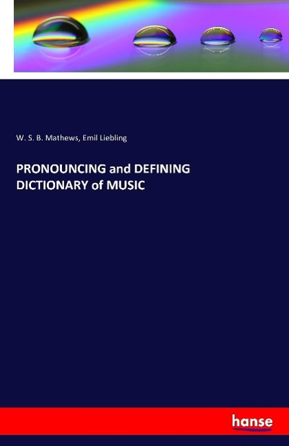 PRONOUNCING and DEFINING DICTIONARY of MUSIC
