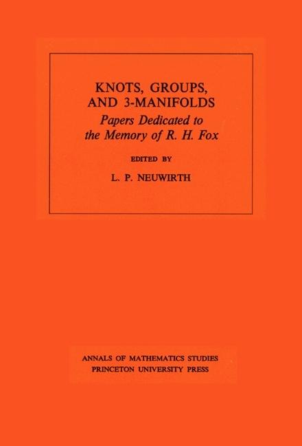 Knots Groups and 3-Manifolds (AM-84) Volume 84