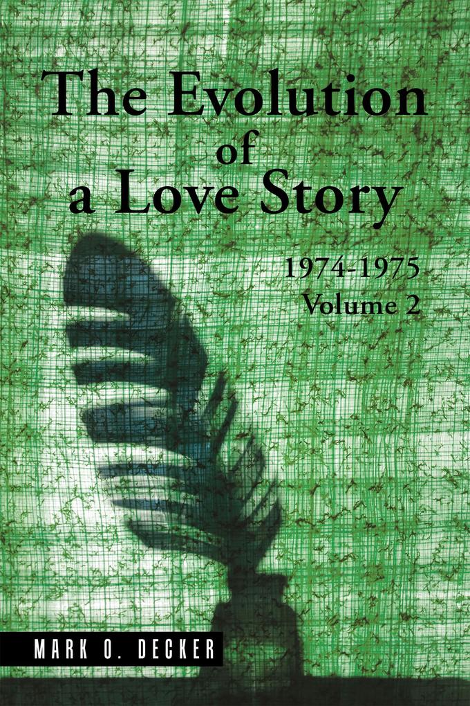 The Evolution of a Love Story: 1974-1975 Volume 2