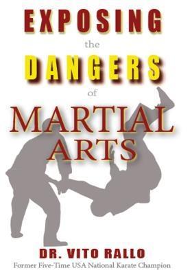Exposing the Dangers of Martial Arts: Mortal Enemies