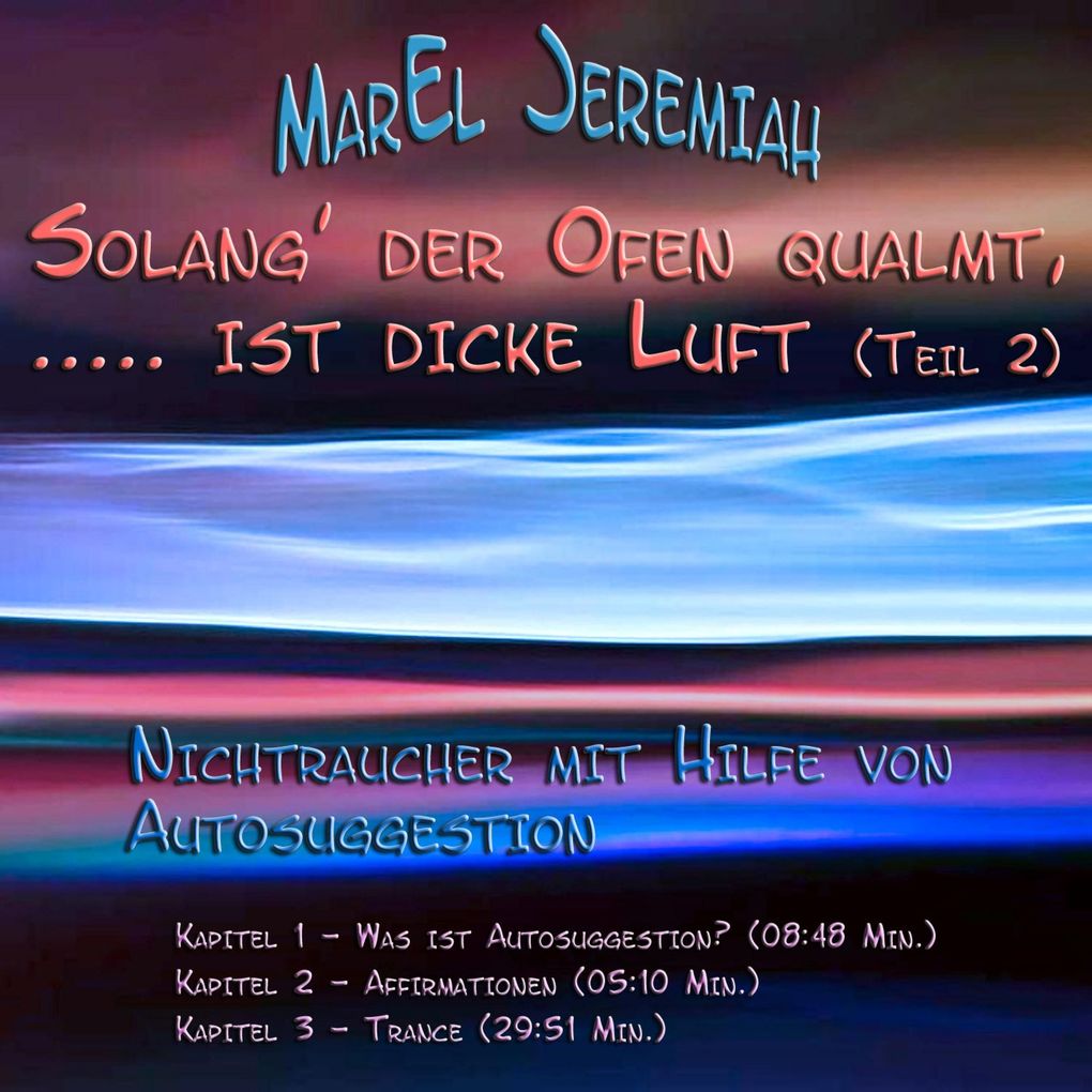 Solang' der Ofen qualmt ..... Ist dicke Luft (Teil 2)