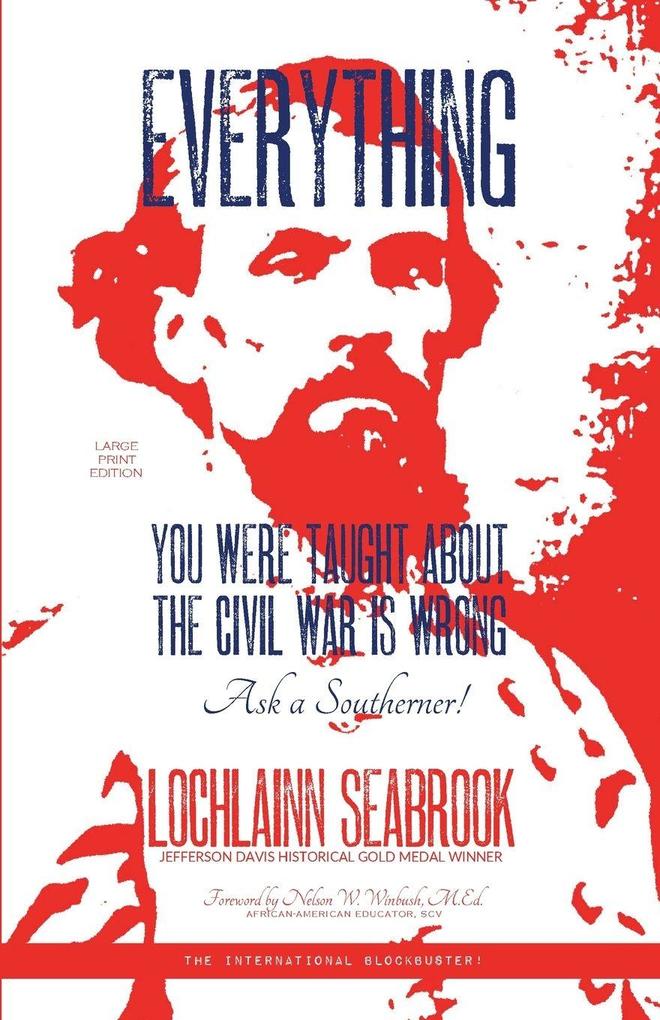 Everything You Were Taught About the Civil War is Wrong Ask a Southerner!