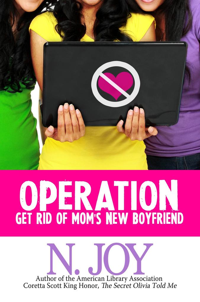 Operation Get Rid of Mom‘s New Boyfriend (The Soul Sisters #1)