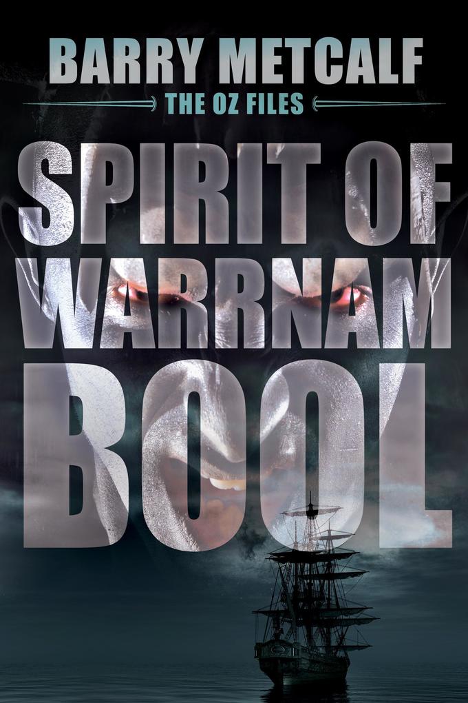 Spirit of Warrnambool (The Oz Files #3)