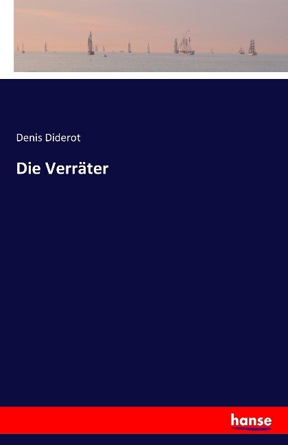 Die Verräter - Denis Diderot