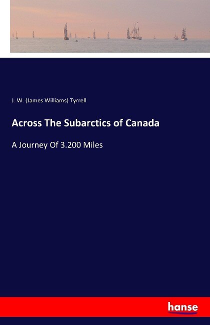 Across The Subarctics of Canada