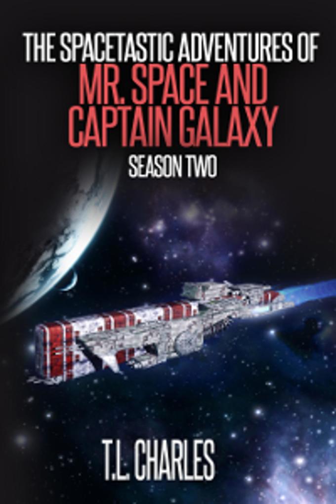 The Spacetastic Adventures of Mr. Space and Captain Galaxy: Season Two