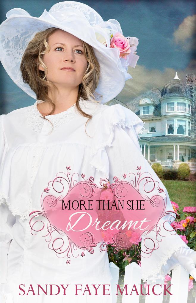 More Than She Dreamt (Rose Arbor Brides #1)