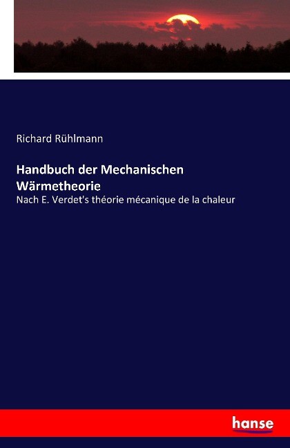 Handbuch der Mechanischen Wärmetheorie - Richard Rühlmann