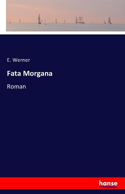 Fata Morgana - E. Werner