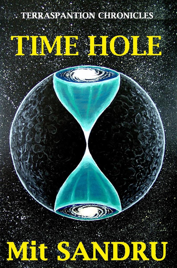 Time Hole (Terraspantion Chronicles #2)