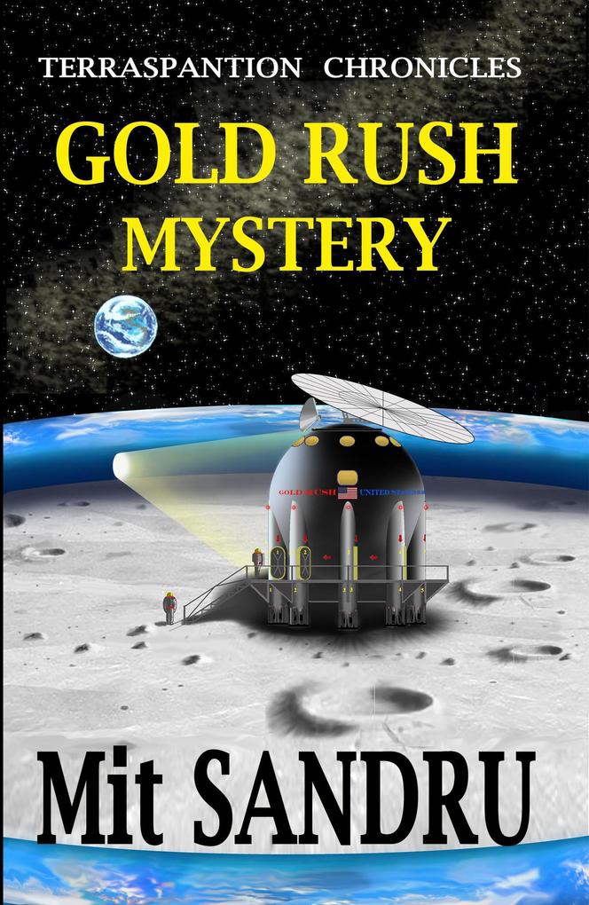 Gold Rush Mystery (Terraspantion Chronicles #1)