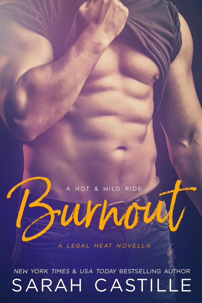 Burnout (Legal Heat #3)