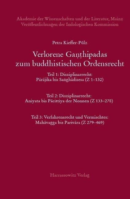 Verlorene Ganthipadas zum buddhistischen Ordensrecht Untersuchungen zu den in der Vajirabuddhitika zitierten Kommentaren Dhammasiris und Vajirabuddhis