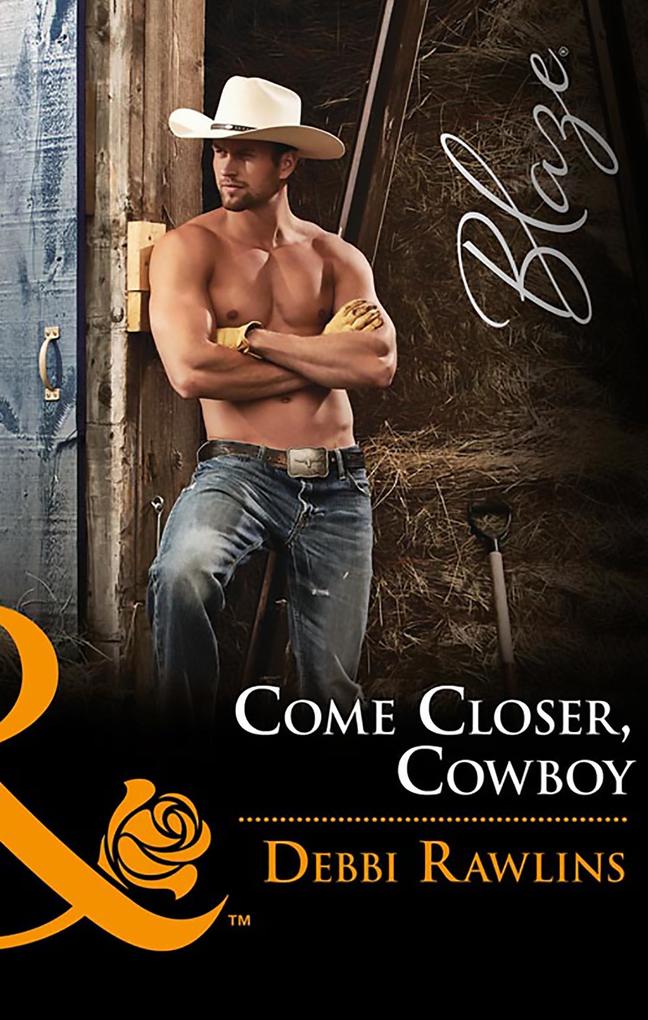 Come Closer Cowboy (Mills & Boon Blaze) (Made in Montana Book 13)