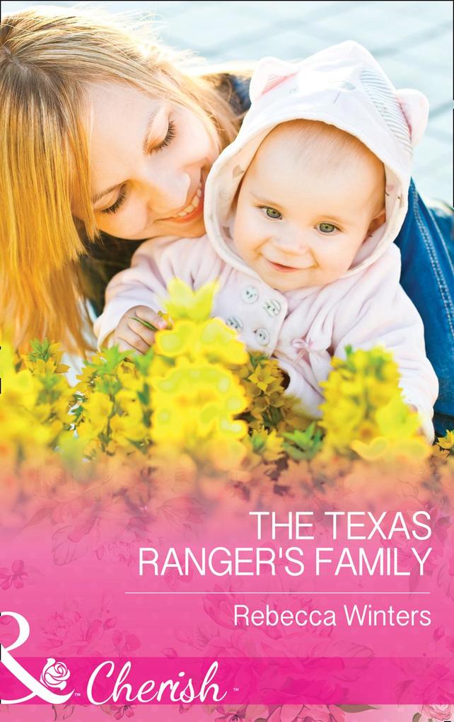 The Texas Ranger‘s Family (Mills & Boon Cherish) (Lone Star Lawmen Book 3)