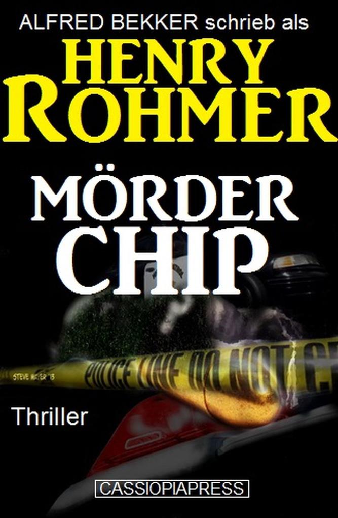 Mörder Chip: Thriller