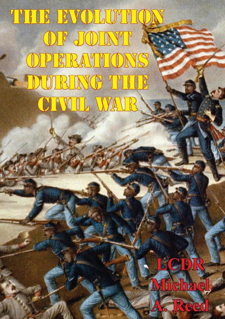 Evolution Of Joint Operations During The Civil War