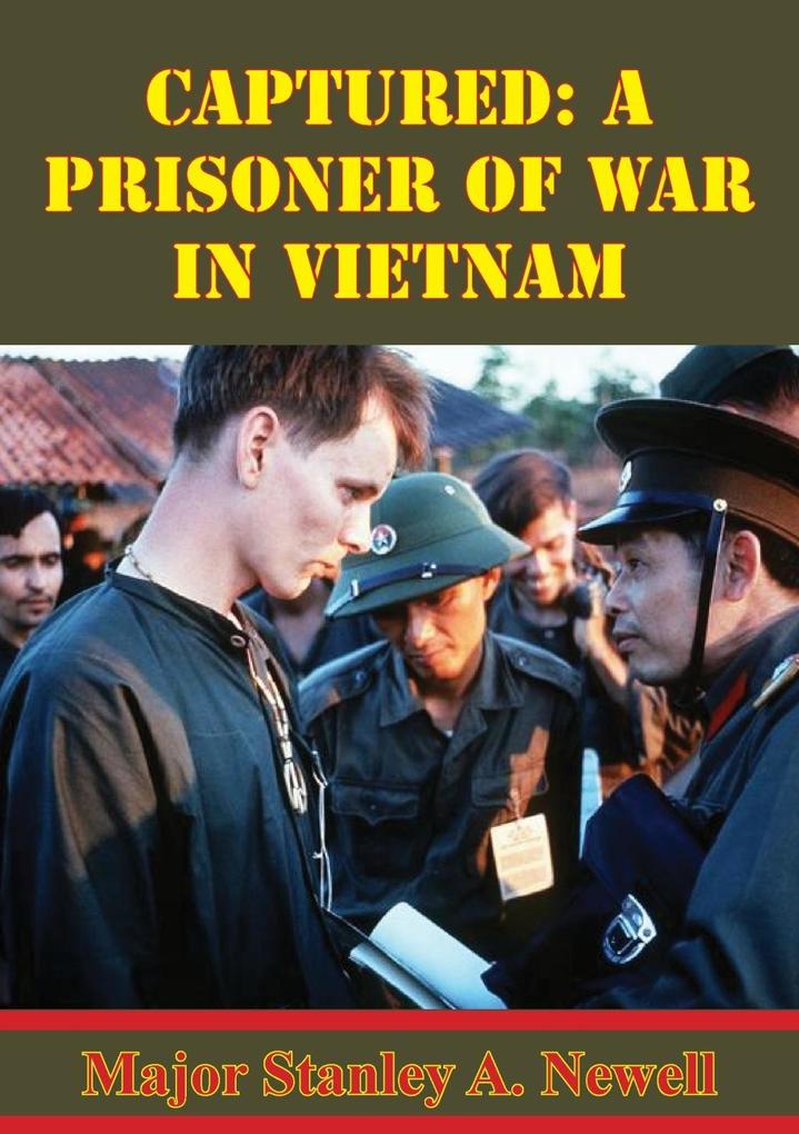 Captured: A Prisoner Of War In Vietnam