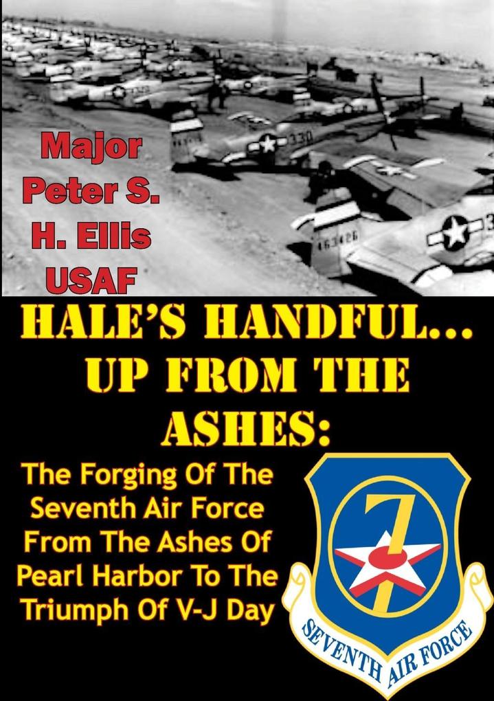 HALE‘S HANDFUL...UP FROM THE ASHES: