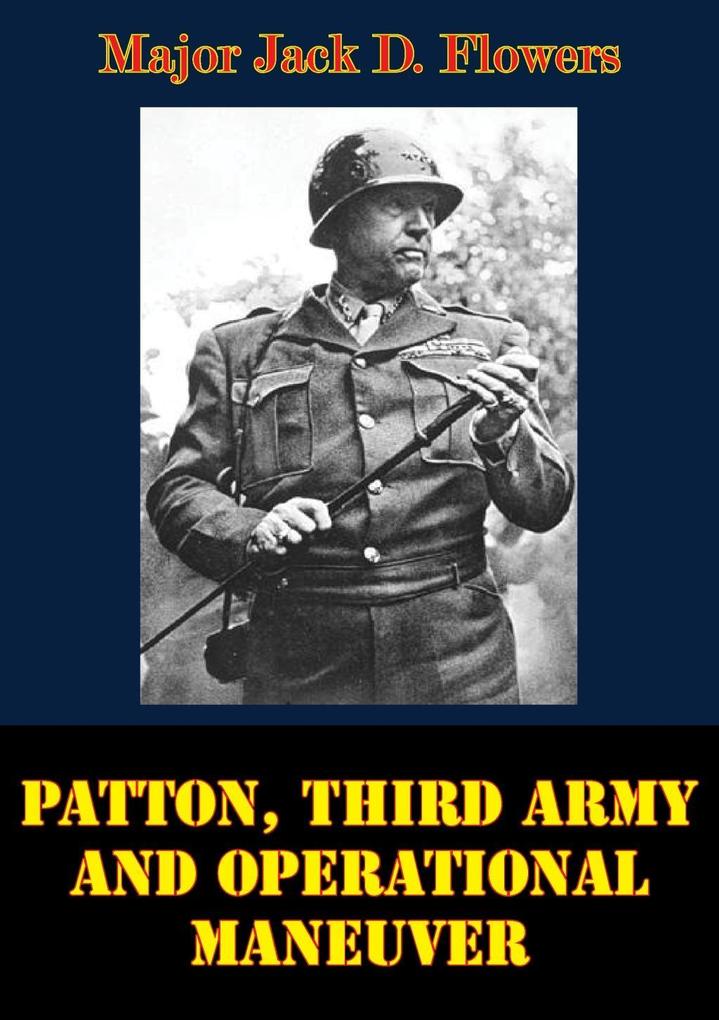 Patton Third Army And Operational Maneuver