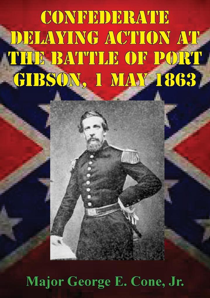 Confederate Delaying Action At The Battle Of Port Gibson 1 May 1863