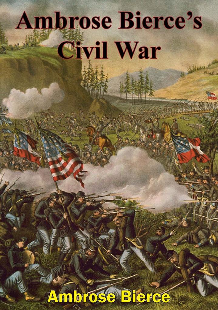 Ambrose Bierce‘s Civil War