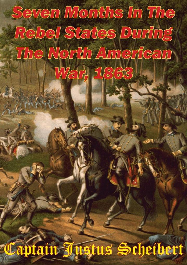 Seven Months In The Rebel States During The North American War 1863